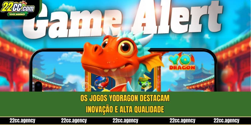 Os jogos YoDragon destacam inovação e alta qualidade